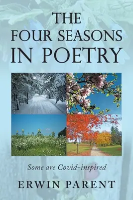 A négy évszak versben: Néhány Covid-ihlette - The Four Seasons in Poetry: Some are Covid-Inspired