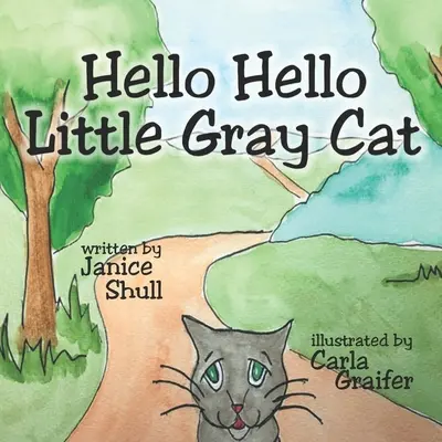 Helló, helló, kis szürke macska - Hello, Hello, Little Gray Cat