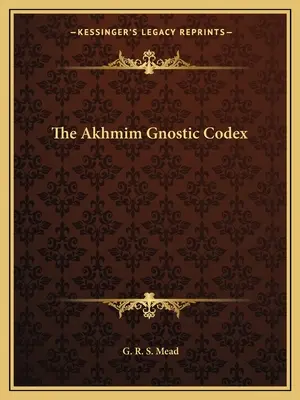 Az Akhmim gnosztikus kódex - The Akhmim Gnostic Codex