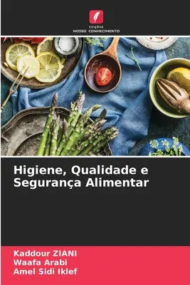 Higiene, Qualidade e Segurana Alimentar (Élelmezés, minőség és biztonság) - Higiene, Qualidade e Segurana Alimentar