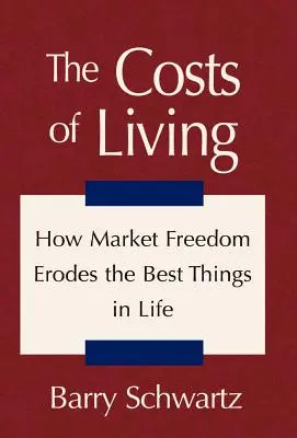 Az élet költségei: Hogyan pusztítja el a piac szabadsága az élet legjobb dolgait? - The Costs of Living: How Market Freedom Erodes the Best Things in Life