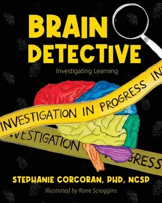 Agykutató: A tanulás nyomozása - Brain Detective: Investigating Learning