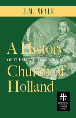 A hollandiai úgynevezett janzenista egyház története - A History of the So-Called Jansenist Church of Holland