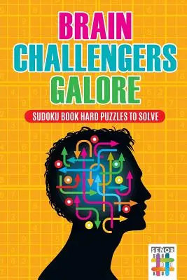 Brain Challengers Galore Sudoku könyv Nehéz rejtvények megoldása - Brain Challengers Galore Sudoku Book Hard Puzzles to Solve