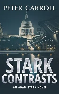 Éles ellentétek: Adam Stark regénye - Stark Contrasts: An Adam Stark novel