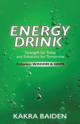 Energiaital: Kalóriák: Energia: Kalóriák: Energiaital: Kalóriák: Kalóriák: Bölcsesség és remény - Energy Drink: Calories: Wisdom and Hope