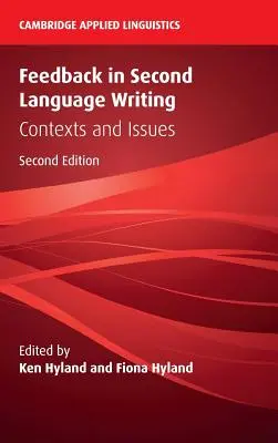 Feedback in Second Language Writing (Visszajelzés a második nyelvi írásban) - Feedback in Second Language Writing