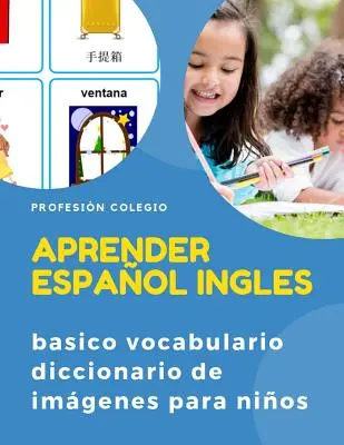 Aprender espaol ingles basico vocabulario diccionario de imgenes para nios: Practique libros de actividades bsicas de HSK para mejorar las habilid