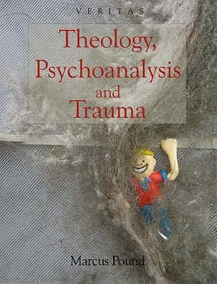 Teológia, pszichoanalízis és trauma - Theology, Psychoanalysis and Trauma