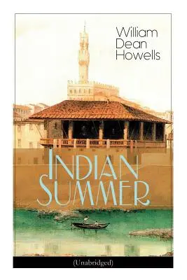 Indián nyár (rövidítetlenül): A Florence Romance - Indian Summer (Unabridged): A Florence Romance