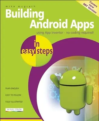 Android-alkalmazások építése egyszerű lépésekben: App Inventor használata - Building Android Apps in Easy Steps: Using App Inventor