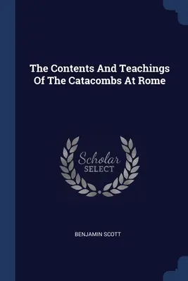 A római katakombák tartalma és tanítása - The Contents And Teachings Of The Catacombs At Rome