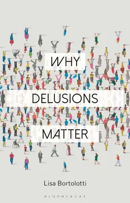 Miért fontosak a téveszmék - Why Delusions Matter