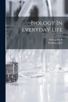 Biológia a mindennapi életben - Biology In Everyday Life