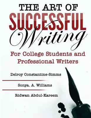 A sikeres írás művészete: Egyetemi hallgatók és hivatásos írók számára - The Art of Successful Writing: For University Students and Professional Writers