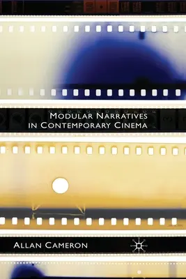 Moduláris narratívák a kortárs filmművészetben - Modular Narratives in Contemporary Cinema