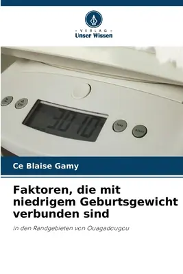 Faktoren, die mit niedrigem Geburtsgewicht verbunden sind