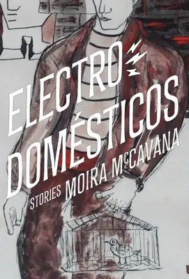 Electrodomsticos: Történetek - Electrodomsticos: Stories