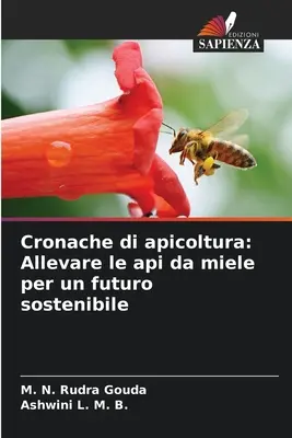 Cronache di apicoltura: Allevare le api da miele per un futuro sostenibile