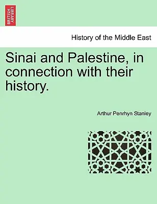 Sínai és Palesztina, történelmükkel összefüggésben. - Sinai and Palestine, in connection with their history.