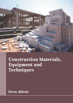 Építőanyagok, berendezések és technikák - Construction Materials, Equipment and Techniques