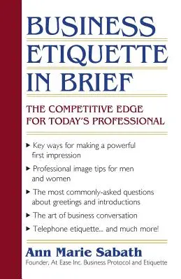 Üzleti etikett röviden: A versenyelőny a mai szakemberek számára - Business Etiquette in Brief: The Competitive Edge for Today's Professional