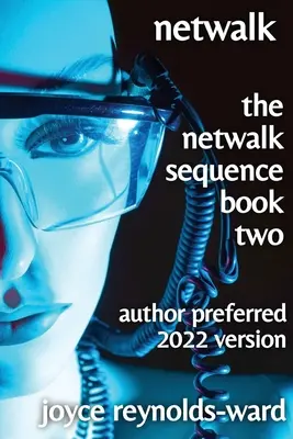 Netwalk: A Netwalk sorozat második könyve - Netwalk: The Netwalk Sequence Book Two