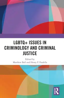 LMBTQ+ kérdések a kriminológiában és a büntető igazságszolgáltatásban - LGBTQ+ Issues in Criminology and Criminal Justice