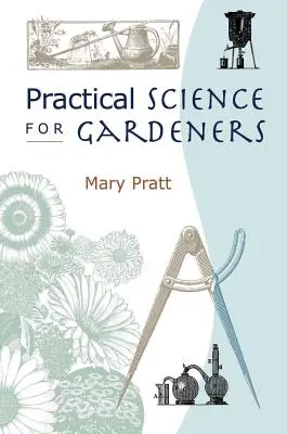 Gyakorlati tudomány kertészek számára - Practical Science for Gardeners