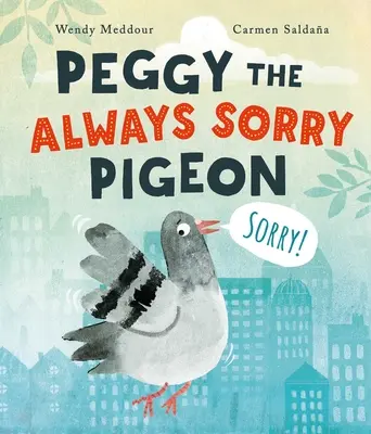 Peggy, a mindig bocsánatot kérő galamb - Peggy the Always Sorry Pigeon