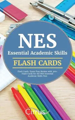 NES Essential Academic Skills Flash Cards: Exam Prep Review with 300+ Flash Cards for the NES Essential Academic Skills Test (Vizsgafelkészítő áttekintés 300+ Flash Cards for the NES Essential Academic Skills Test) - NES Essential Academic Skills Flash Cards: Exam Prep Review with 300+ Flash Cards for the NES Essential Academic Skills Test