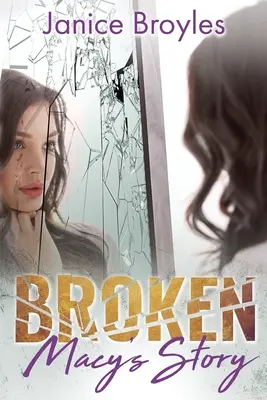 Broken: Macy története - Broken: Macy's Story