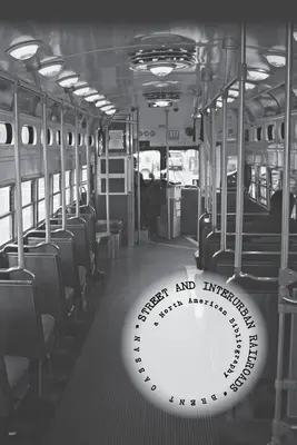 Utcai és elővárosi vasutak: észak-amerikai bibliográfia - Street and Interurban Railroads: a North American Bibliography