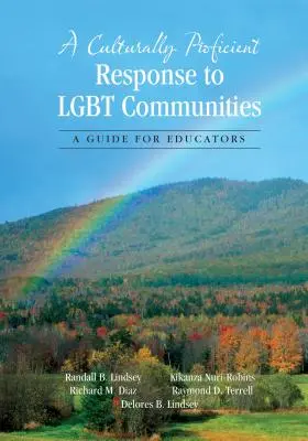 Kulturális kompetenciával rendelkező válasz az Lgbt közösségekre: Útmutató pedagógusok számára - A Culturally Proficient Response to Lgbt Communities: A Guide for Educators