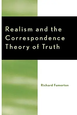A realizmus és az igazság korreszpondenciaelmélete - Realism and the Correspondence Theory of Truth