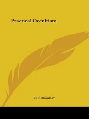 Gyakorlati okkultizmus - Practical Occultism