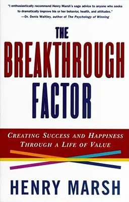 Az áttörés tényezője: Siker és boldogság megteremtése az értékes életen keresztül - The Breakthrough Factor: Creating Success and Happiness Through a Life of Value