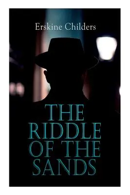 A homok rejtélye: Kémthriller - The Riddle of the Sands: Spy Thriller