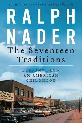 A tizenhét hagyomány: Tanulságok egy amerikai gyermekkorból - The Seventeen Traditions: Lessons from an American Childhood