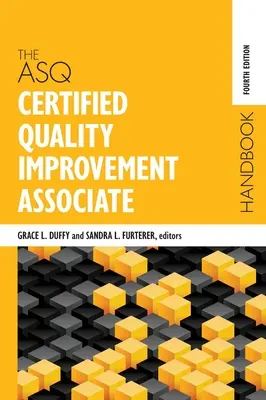 Az ASQ Certified Quality Improvement Associate kézikönyve - The ASQ Certified Quality Improvement Associate Handbook