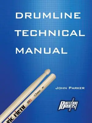 Drumline technikai kézikönyv - Drumline Technical Manual