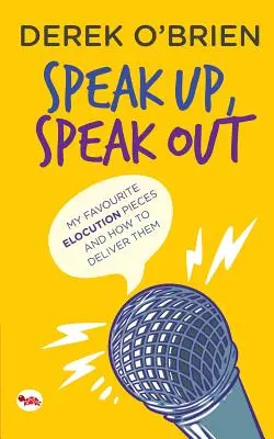 Speak Up, Speak Out: Kedvenc szónoklataim és hogyan kell előadni őket - Speak Up, Speak Out: My Favourite Elocution Pieces and How to Deliver Them