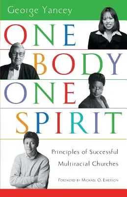 Egy test, egy lélek: A sikeres több fajú egyházak alapelvei - One Body, One Spirit: Principles of Successful Multiracial Churches