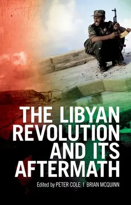 A líbiai forradalom és következményei - The Libyan Revolution and Its Aftermath