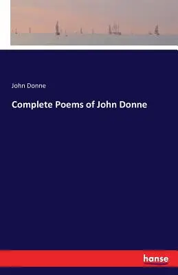 Kompletní básně Johna Donna - Complete Poems of John Donne