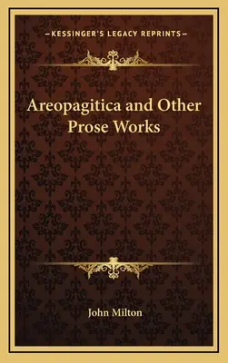 Areopagitica a jiná prozaická díla - Areopagitica and Other Prose Works