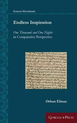 Végtelen inspiráció: Ezeregyéjszaka összehasonlító szemléletben - Endless Inspiration: One Thousand and One Nights in Comparative Perspective