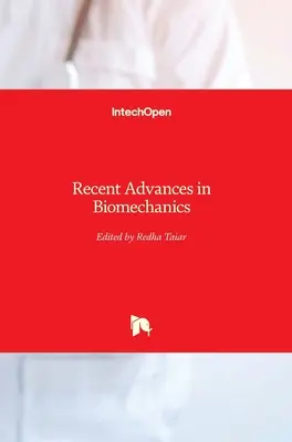 A biomechanika legújabb eredményei - Recent Advances in Biomechanics