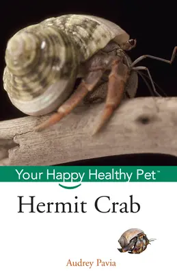 Remeterák: A boldog, egészséges háziállat - Hermit Crab: Your Happy Healthy Pet