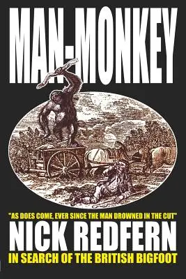 MAN-MONKEY - A brit Nagyláb keresése - MAN-MONKEY - In Search of the British Bigfoot